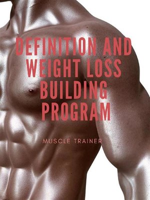 cover image of Definition and Weight Loss  Building Program